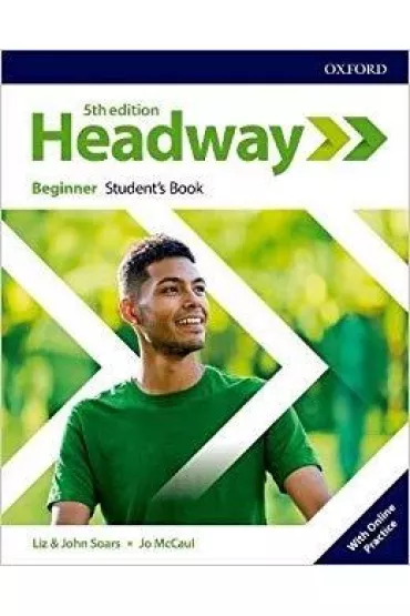 Headway 5th edition. Beginner. Student's Book with Online Practice - John Soars, Liz Soars, Jo  McCall
