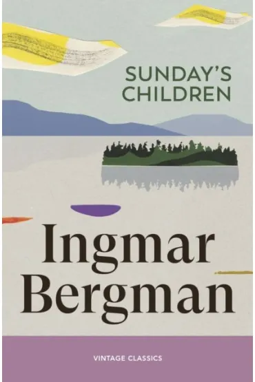 Sunday's Children - Ingmar Bergman