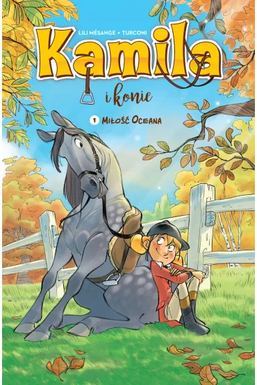 Mi�o�� Oceana. Kamila i Konie. Tom 1 - Stefano Turconi, Lili Msange