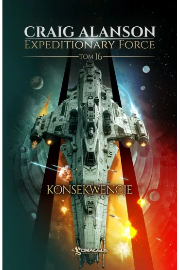 Konsekwencje. Seria Expeditionary Force. Tom 16 - Craig  Alanson