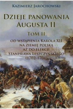 Dzieje panowania Augusta II. Tom 2