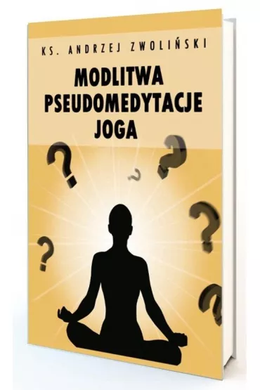 Modlitwa Pseudomedytacje Joga - Andrzej Zwoli�ski