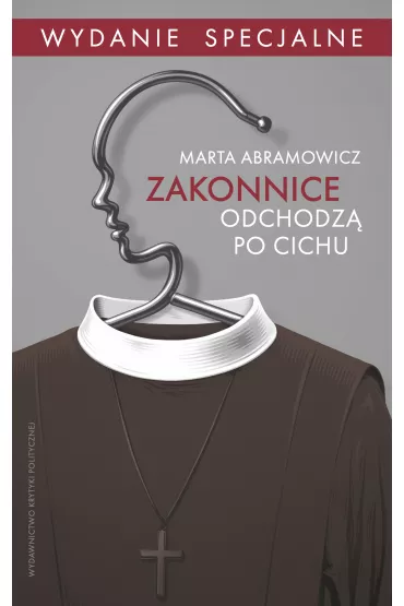 Zakonnice odchodz� po cichu - Marta Abramowicz