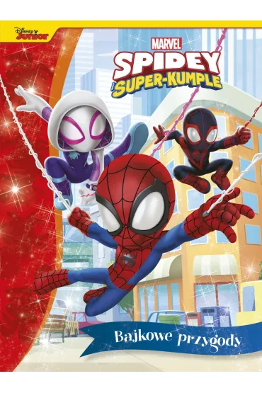 Bajkowe przygody. Marvel Spidey i Super-kumple - Steve Behling