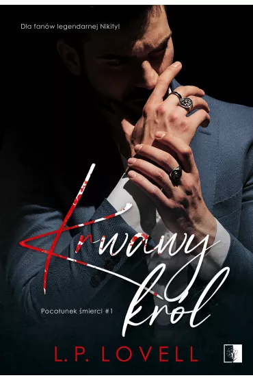Krwawy kr�l. Poca�unek �mierci. Tom 1 - L. P. Lovell