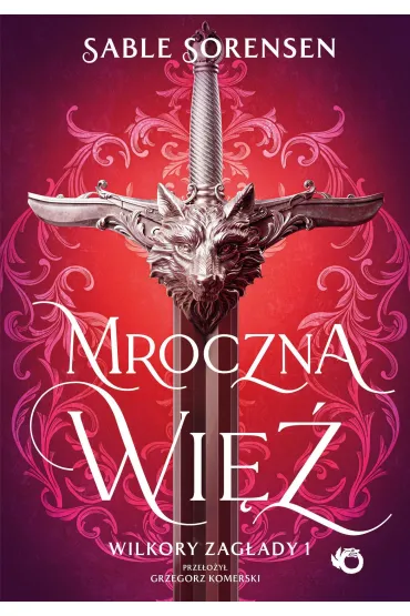 Mroczna wi�. Wilkory zag�ady. Tom 1 (barwione brzegi) - Sable  Sorensen