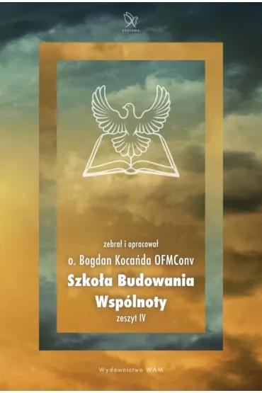 Szko�a budowania wsp�lnoty. Zeszty IV - Bogdan Koca�da