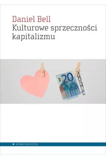 Kulturowe sprzeczno�ci kapitalizmu - Daniel Bell