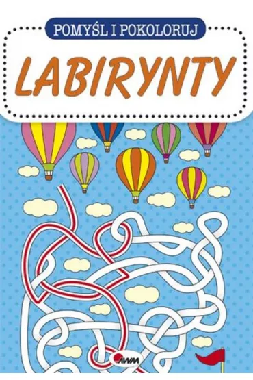 Pomy�l i pokoloruj labirynty - Piotr Kozera
