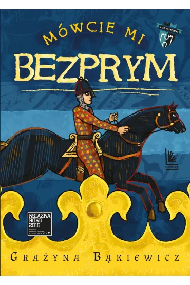 M�wcie mi Bezprym - Gra�yna B�kiewicz