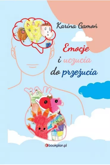 Emocje i uczucia do prze�ucia - Karina  Gamo�