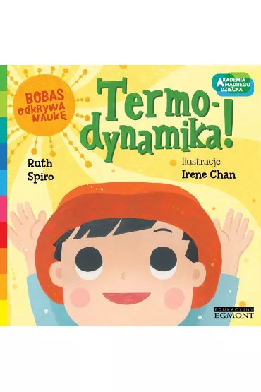 Termo-dynamika! Akademia M�drego Dziecka. Bobas odkrywa nauk�
