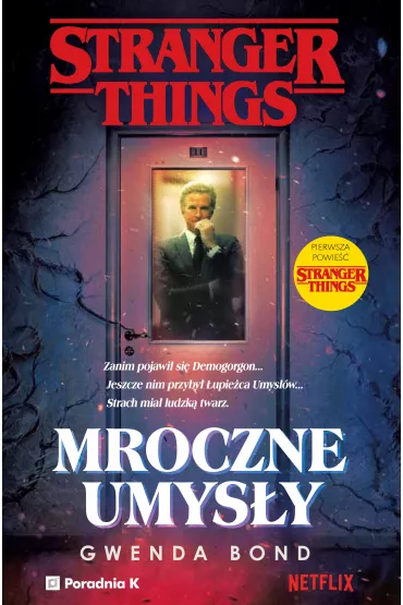 Stranger Things. Mroczne umys�y - Gwenda  Bond