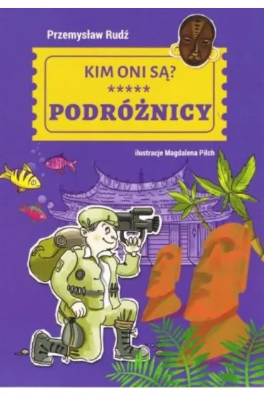 Kim oni s�? Podr�nicy - Przemys�aw Rud�
