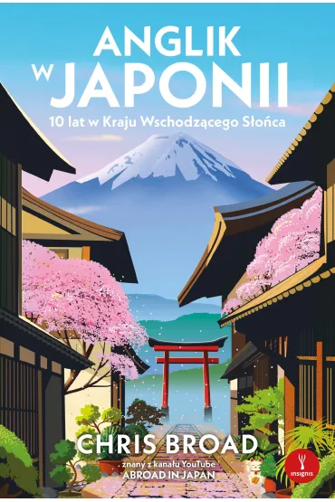 eBook Anglik w Japonii. 10 lat w Kraju Wschodz�cego S�o�ca mobi epub - Chris Broad