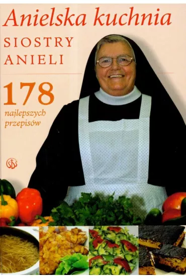 Anielska kuchnia siostry Anieli - Aniela Garecka