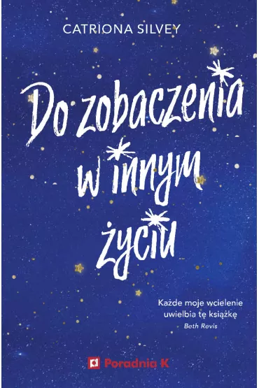 Do zobaczenia w innym �yciu - Catriona  Silvey