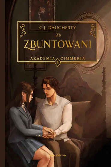 Zbuntowani. Akademia Cimmeria. Tom 4 - C. J. Daugherty