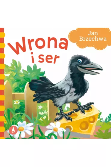 Wrona i ser - Jan Brzechwa, Kazimierz Wasilewski