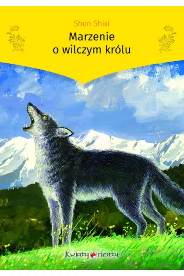 Marzenie o wilczym kr�lu - Shen Shixi
