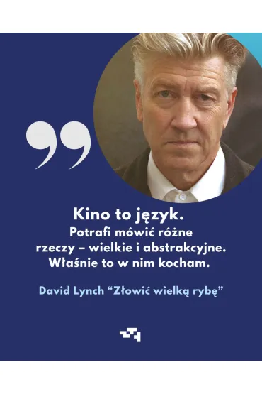 Z�owi� wielk� ryb�. O �wiadomo�ci, kreatywno�ci i medytacji - David Lynch