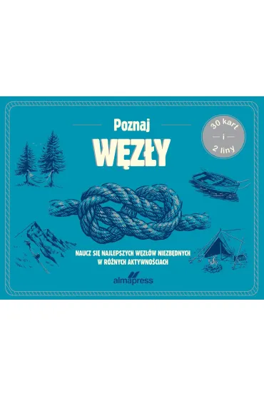 Poznaj w�z�y. Naucz si� najlepszych w�z��w niezb�dnych w r�nych aktywno�ciach (30 kart+2 liny) - Mascellaro Nico