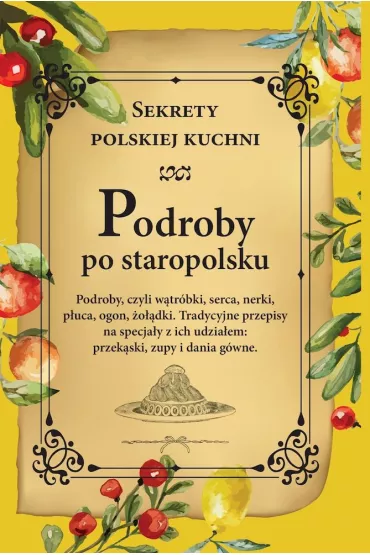 Podroby po staropolsku. Sekrety polskiej kuchni