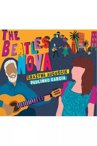 The Beatles Nova CD - Gra�yna Augu�cik, Paulinho Garcia