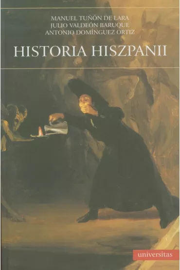 Historia Hiszpanii - Ortiz Antonio Dominiguez, Manuel Tunon, Julio Valdeon Baruque