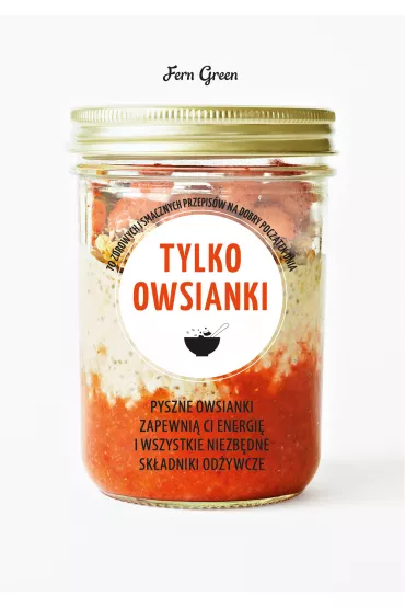 Tylko owsianki. Zielona seria - Fern Green