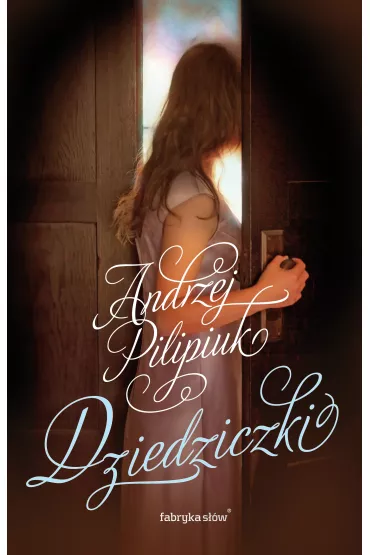Dziedziczki. Kuzynki Kruszewskie. Tom 3 - Andrzej Pilipiuk