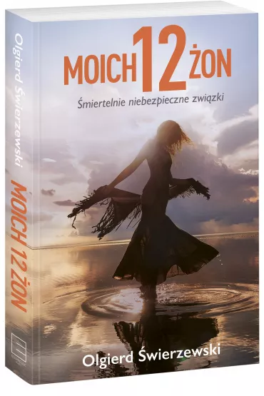 Dwana�cie moich �on - Olgierd �wierzewski