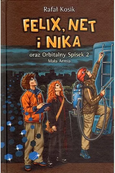 eBook Felix, Net i Nika. Orbitalny Spisek 2. Ma�a Armia. Tom 6 mobi epub - Rafa� Kosik