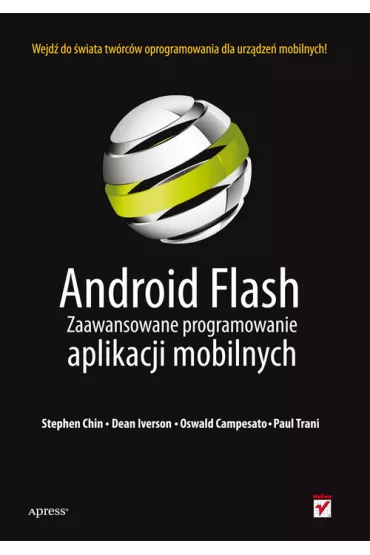 Android Flash. Zaawansowane programowanie.. - Dean Iverson, Oswald Campesato, Stephen Chin