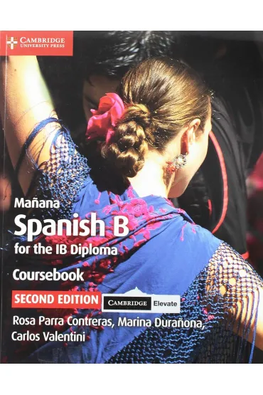 Manana. Spanish B for the IB Diploma. Coursebook with Digital Access - Carlos Valentini, Marina Duranona, Rosa Parra Contreras
