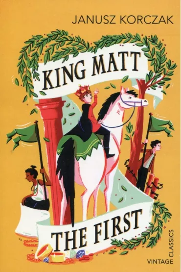 King Matt The First - Janusz Korczak