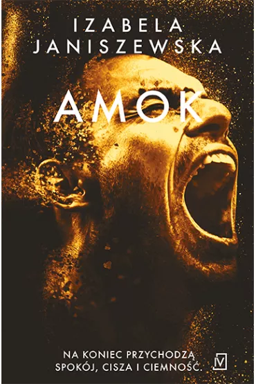 Amok. Larysa Lubo� i Bruno Wilczy�ski. Tom 3 - Izabela Janiszewska
