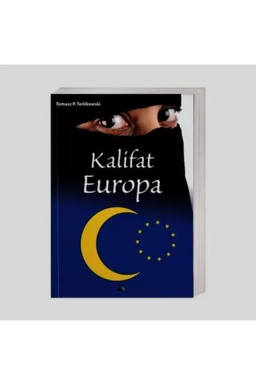 Kalifat Europa - Tomasz Terlikowski