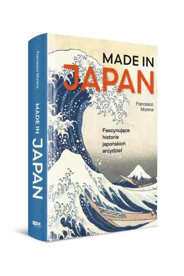 Made in Japan. Fascynuj�ce historie japo�skich arcydzie� - Morena Francesco