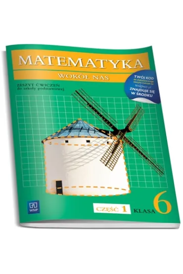 Matematyka wok� nas. Zeszyt �wicze� dla klasy 6 szko�y podstawowej. Cz�� 1 - Helena Lewicka, Marianna Kowalczyk