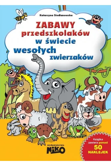 Zabawy przedszkolak�w w �wiecie weso�ych zwierzak�w - Katarzyna Siedlanowska