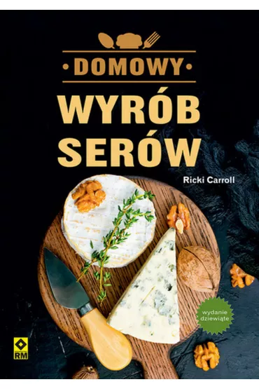 Domowy wyr�b ser�w - Ricki Carroll