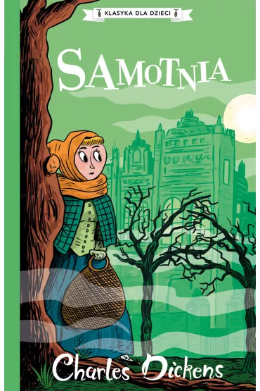 Samotnia. Klasyka dla dzieci. Charles Dickens. Tom 3 - Charles Dickens
