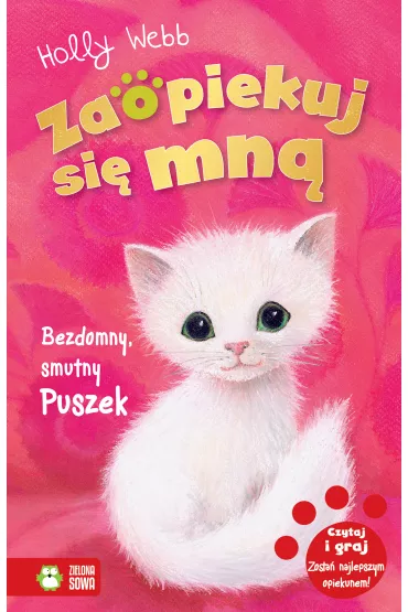Bezdomny, smutny Puszek. Zaopiekuj si� mn� - Holly Webb