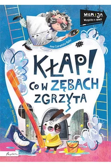 Kap! Co w zbach zgrzyta. Wiem i ja - Anna Czerwiska-Rydel