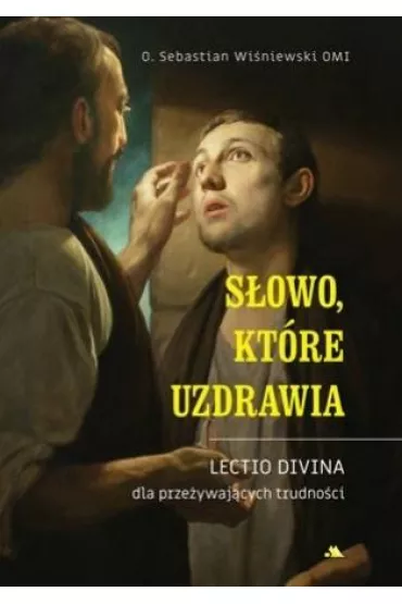 S�owo, kt�re uzdrawia - Sebastian Wi�niewski