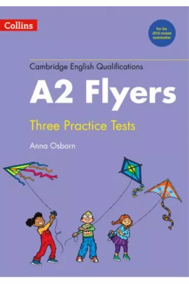 A2 Flyers Three practice tests - Anna Osborn