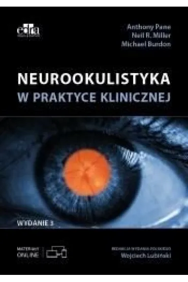 Neurookulistyka w praktyce klinicznej - A Pane, M Burdon, N R Miller