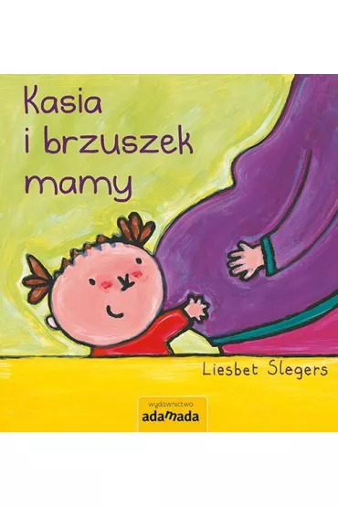 Kasia i brzuszek mamy - Slegers Liesbet