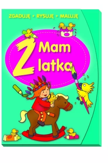 Mam 2 latka. Zgaduj�, rysuj�, maluj� - Anna Wi�niewska